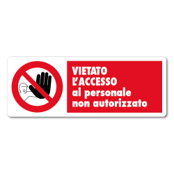 Cartello cantiere rosso Vietato accesso non autorizzati in Alluminio